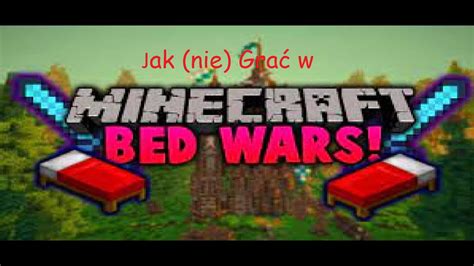 Jak nie grać w bed wars YouTube