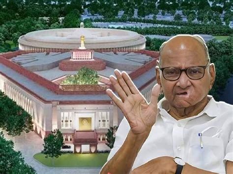 Ncp Chief Sharad Pawar On New Parliament Inauguration Says I Am Happy