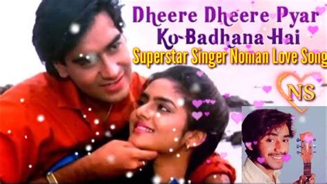 Dheere Dheere Pyar Ko Badhana Hai Song Lyrics Noman Bashir Kumarsanu