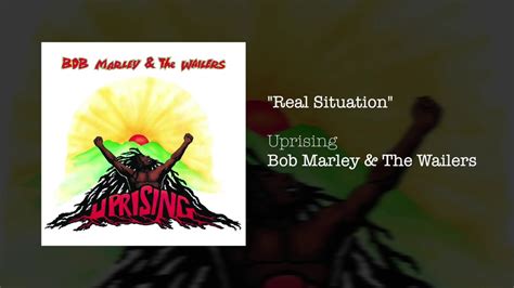 Real Situation Bob Marley The Wailers Youtube Music