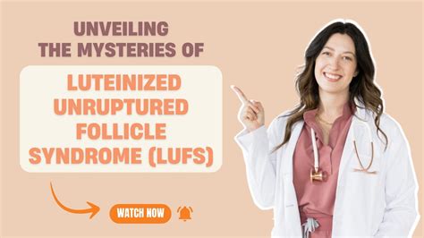 Unveiling The Mysteries Of Luteinized Unruptured Follicle Syndrome