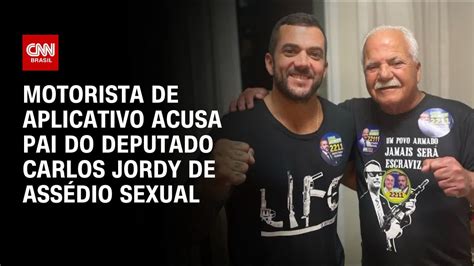 Motorista De App Acusa Pai Do Deputado Carlos Jordy De Ass Dio Sexual