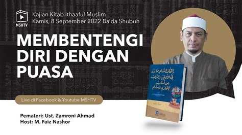 Membentengi Diri Dengan Puasa Kitab Ithaaful Muslim Ustadz Zamroni