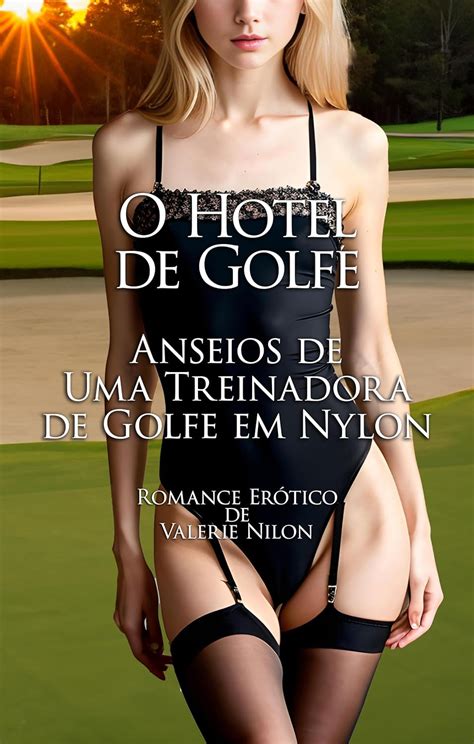 Amazon Br EBooks Kindle O Hotel De Golfe Anseios De Uma