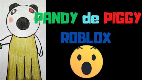 C Mo Dibujar Y Pintar A Pandy De Piggy Roblox How To Draw And Paint