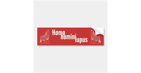 Man is a Wolf to Man Wolves Homo homini lupus Bumper Sticker | Zazzle