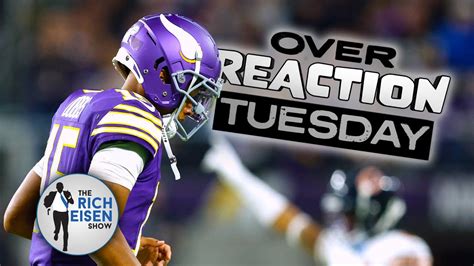 Overreaction Tuesday Rich Eisen Talks Vikings Bears Chargers Bills