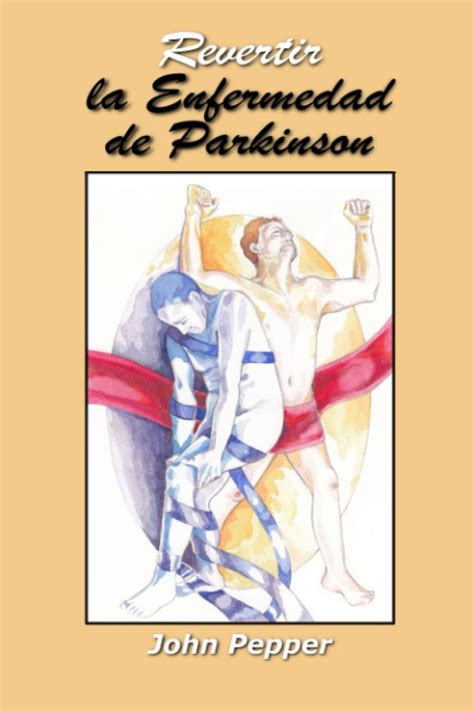 Revertir La Enfermedad De Parkinson By John Douglas Pepper Goodreads