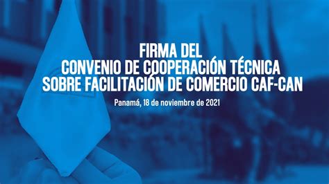 Firma del convenio de Cooperación Técnica sobre Facilitación de