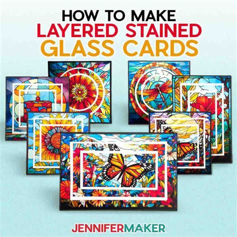 Stained Glass Cards With Layered Window Effect Jennifer Maker