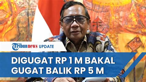 Alasan Mahfud Md Gugat Balik Perkomhan Jadi Rp M Masa Komentari