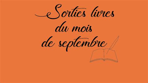 Sorties Livres Du Mois De Septembre Le Blog De L Dition Fran Aise