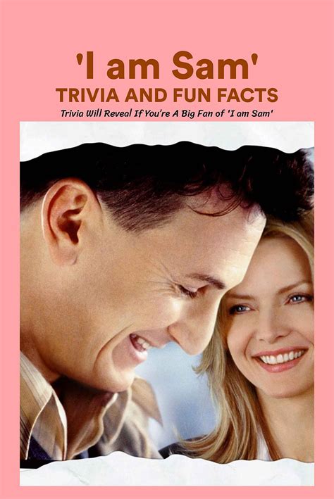 Buy I am Sam' Trivia And Fun Facts: Trivia Will Reveal If You’re A Big