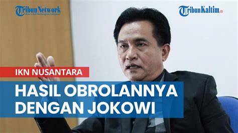 Yusril Bongkar Hasil Obrolannya Dengan Jokowi Bahas Batas Usia Capres