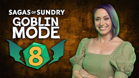 Meet SAGAS OF SUNDRY GOBLIN MODE S Game Master Amy Vorpahl Geek Sundry