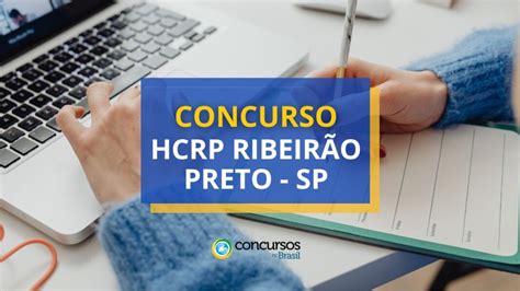 Concurso HCRP Ribeirão Preto SP ganhos de até R 6 3 mil