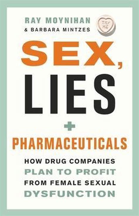 Sex Lies And Pharmaceuticals 9781553655084 Ray Moynihan Boeken