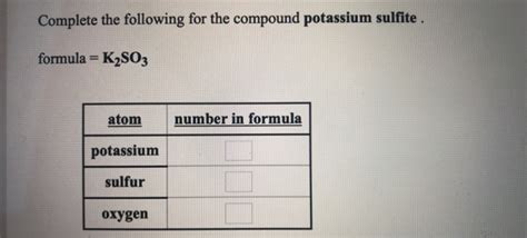 Solved Complete the following for the compound potassium | Chegg.com