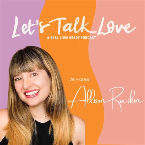 Allison Raskin Getting Real About Mental Health And Relationships — Real