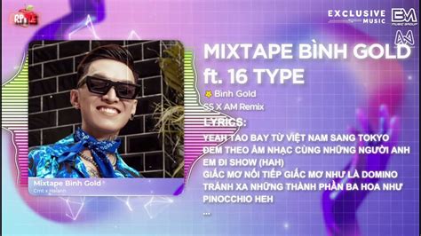 Mixtape Bình Gold x 16 Type ADAMN x TOKYO Cypher x Million Dollar Boy x BCDBL Hot TikTok