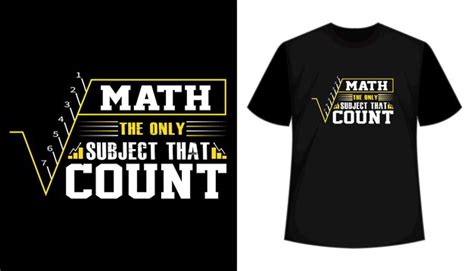 Premium Vector Math The Only Subject That Count Math Teacher T Shirt