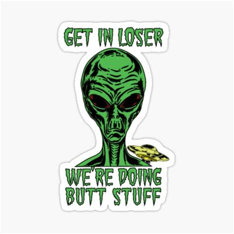 "Get In Loser Dank Meme" Sticker for Sale by JurrienBlind | Redbubble