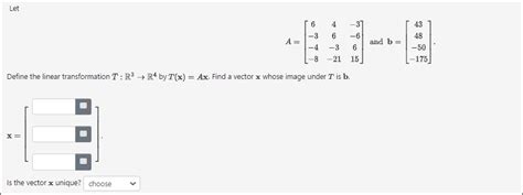 Solved Let A=⎣⎡6−3−4−846−3−21−3−6615⎦⎤ and b=⎣⎡4348−50−175⎦⎤ | Chegg.com 