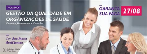 Workshop Gest O Da Qualidade Em Organiza Es De Sa De Sympla