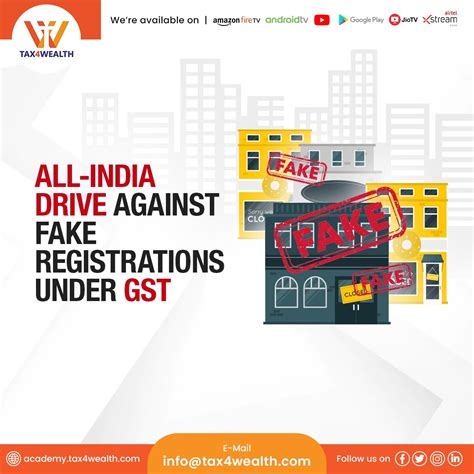 All India Drive Against Fake Registrations Under GST Academy Tax4wealth