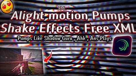 𝐗𝐌𝐋 Free Scope Pumps Shake Effects XML Alight Motion Pubg