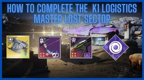 How To Complete The K Logistics Master Lost Sector Season Of Plunder