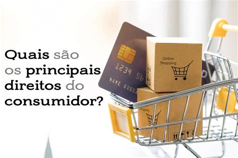 Quais São Os Principais Direitos Do Consumidor Guia Jus