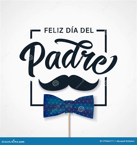 Feliz Dia Del Padre Calligraphy Greetings In Frame With Mustache And