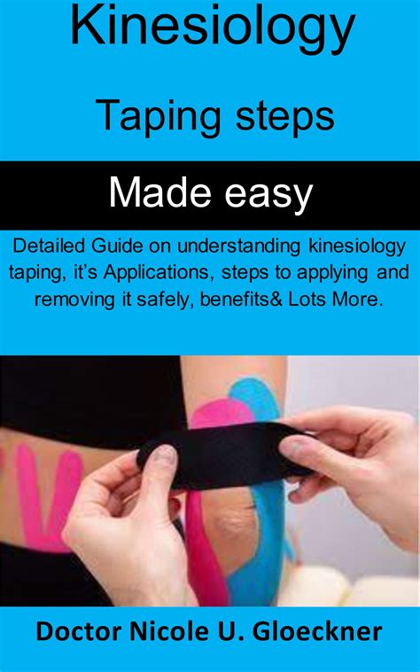 Kinesiology Taping Steps Made Easy Detailed Guide On Understanding