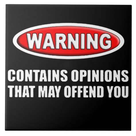 Contains Opinions That May Offend You Tile Zazzle