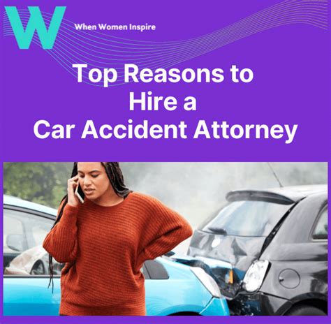 Hire An Accident Attorney Here S Why When Women Inspire