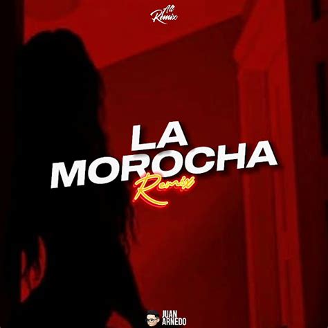 La Morocha Remix