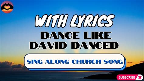 Dance Like David Danced With Lyrics Sing Along Church Song YouTube