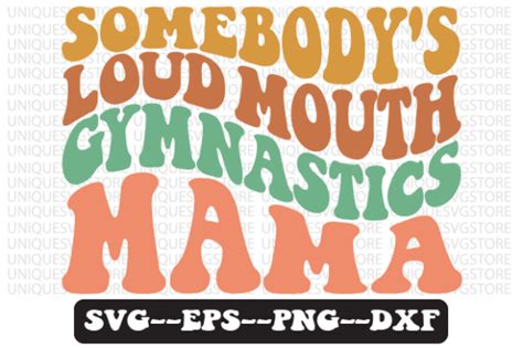 Somebodys Loud Mouth Gymnastics Svg Graphic By Uniquesvgstore