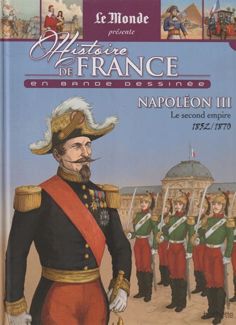 Histoire de France en bande dessinée Le Monde présente 41 Napoléon