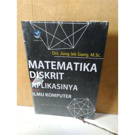 Jual MATEMATIKA DISKRIT DAN APLIKASINYA PADA ILMU KOMPUTER Oleh DRS