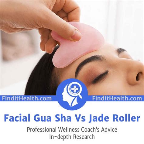 Facial Gua Sha Vs Jade Roller Rmanagingstress