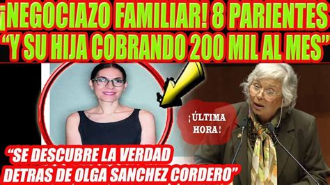 Se Descubre Negociazo Familiar De Olga Sanchez Cordero Parientes Y Su