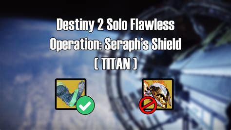 Destiny Solo Flawless Operation Seraph S Shield Season Of The