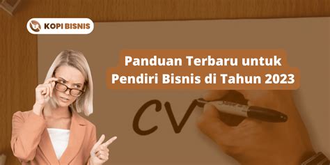 Panduan Lengkap Mendirikan CV 2023 Terbaru Dan Terupdate