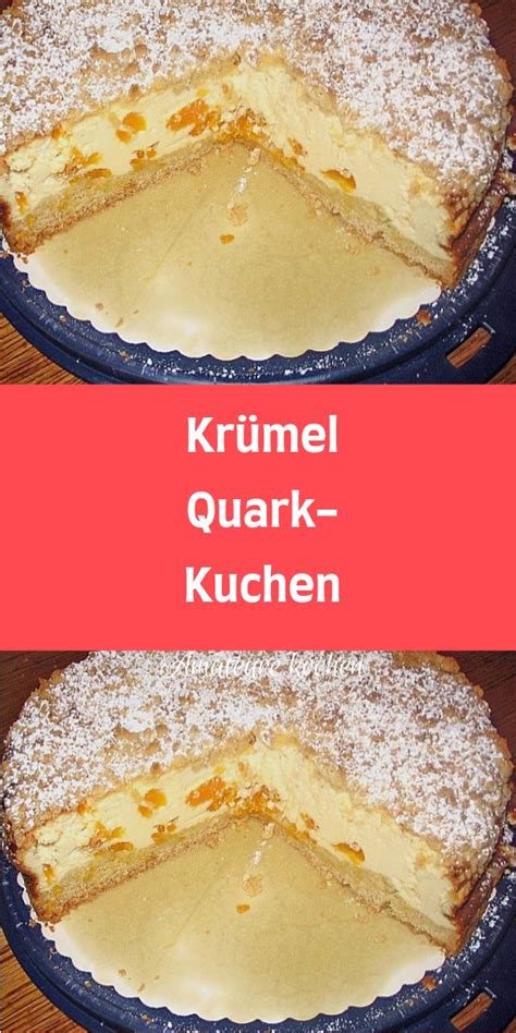 Kr Mel Quark Kuchen Kochen Und Rezepte Kuchen Rezepte Einfach