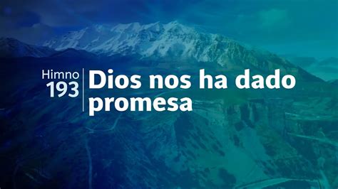 Himno Adventista 193 Dios Nos Ha Dado Promesas YouTube