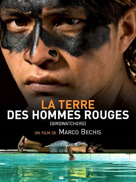 La Terre des hommes rouges film 2008 AlloCiné