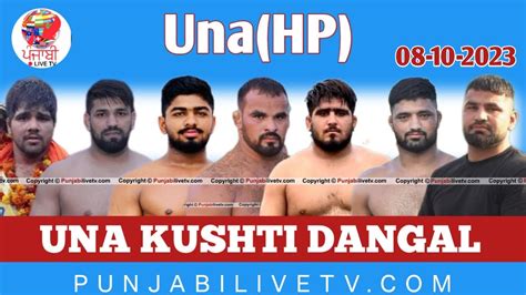 Live Una HP Kushti Dangal 08 Oct 2023 By Punjabilivetv YouTube