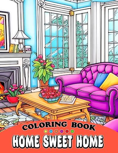 Home Sweet Home Coloring Book: A Creative Coloring Adventure for Kids ...